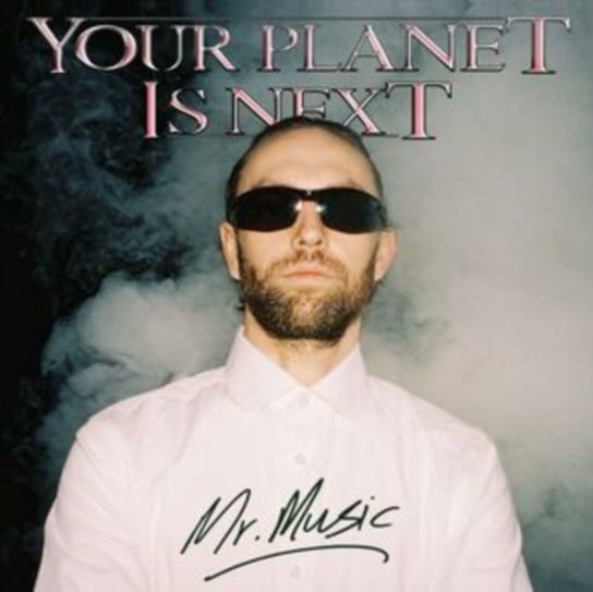 Mr. Music Your Planet Is Next