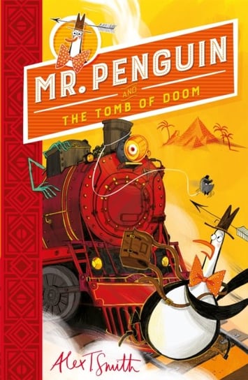 Mr Penguin and the Tomb of Doom: Book 4 Smith Alex T.