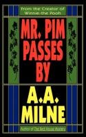 Mr. Pim Passes By Milne Alan Alexander, Milne A. A.