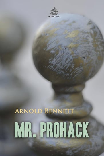 Mr. Prohack Arnold Bennett