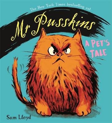Mr Pusskins: A Pet's Tale: A Pet's Tale Lloyd Sam
