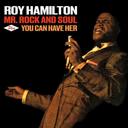 Mr.Rock and Soul + You Can Have Her Roy Hamilton