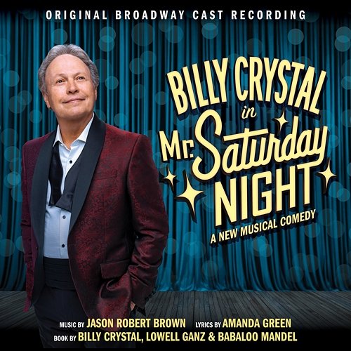 Mr. Saturday Night 'Mr. Saturday Night' Original Cast, Billy Crystal