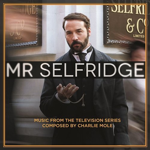 Mr Selfridge (Music from the Television Series) Charlie Mole