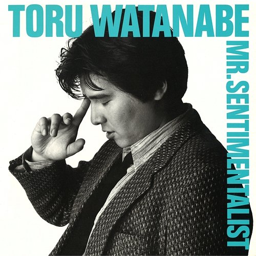 Mr.Sentimentalist Toru Watanabe