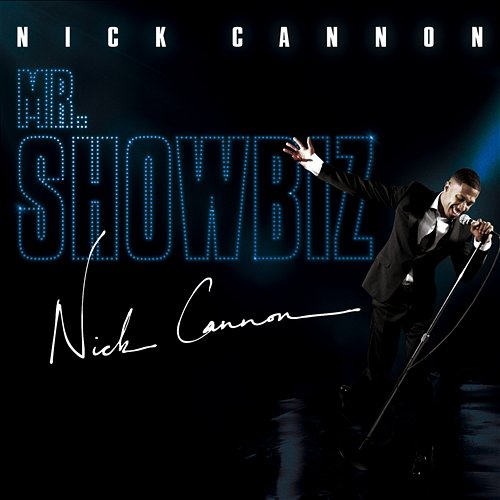 Mr. Showbiz Nick Cannon