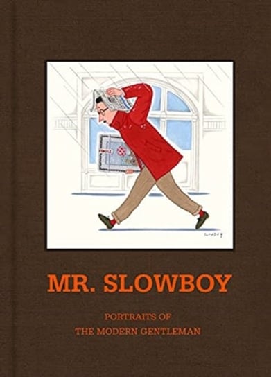 MR. SLOWBOY: Portraits of the Modern Gentleman Opracowanie zbiorowe