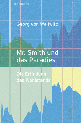 Mr. Smith und das Paradies Berenberg Verlag GmbH