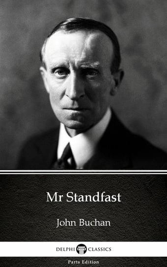 Mr Standfast by John Buchan - Delphi Classics (Illustrated) John Buchan