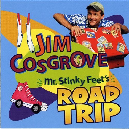 Mr. Stinky Feet's Road Trip Jim Cosgrove