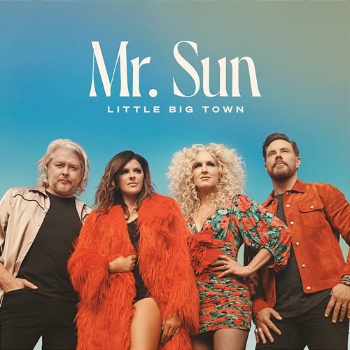 Mr. Sun Little Big Town