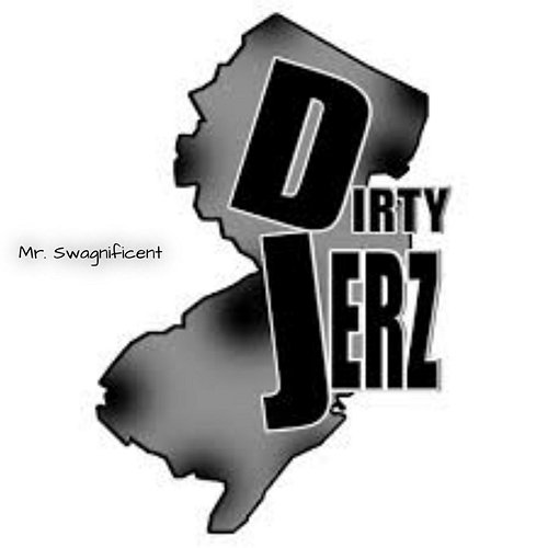 Mr. Swagnificent Dirty Jerz