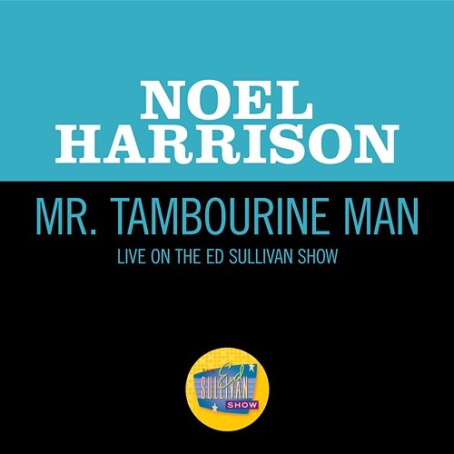 Mr. Tambourine Man Noel Harrison