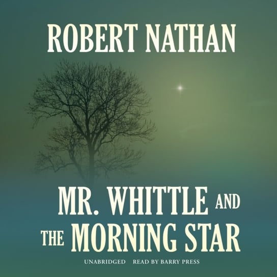 Mr. Whittle and the Morning Star Nathan Robert