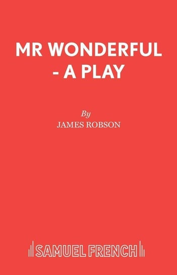 Mr Wonderful - A Play Robson James