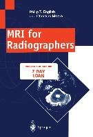 MRI for Radiographers English Philip T., Moore Christine