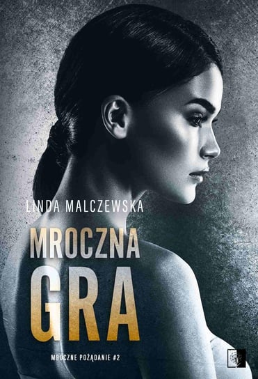 Mroczna gra - ebook mobi Malczewska Linda