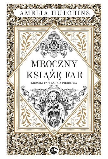 Mroczny Książę fae. Kroniki fae. Tom 1 Amelia Hutchins