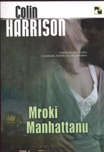 Mroki Manhattanu Harrison Colin