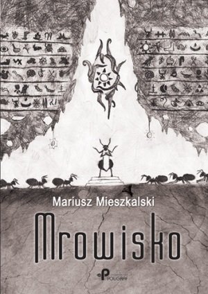 Mrowisko Mieszkalski Mariusz