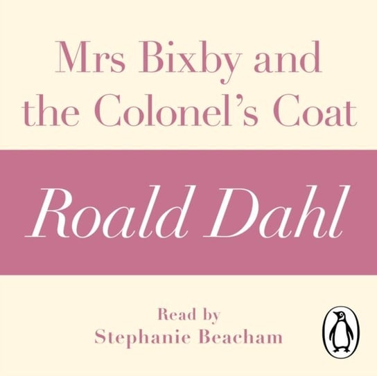 Mrs Bixby and the Colonel's Coat (A Roald Dahl Short Story) Dahl Roald