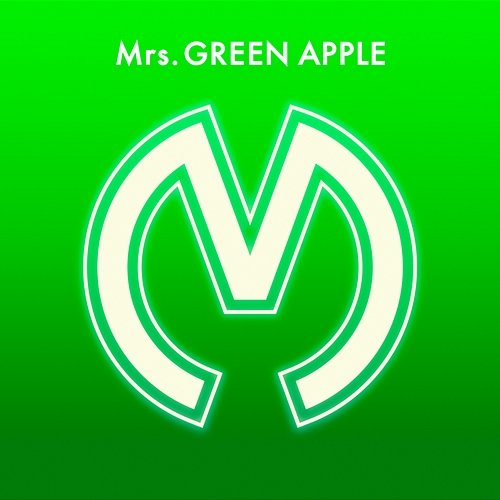 Mrs. GREEN APPLE Mrs. Green Apple