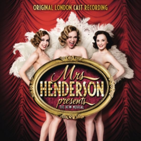 Mrs Henderson Presents Original London Cast of Mrs Henderson Presents