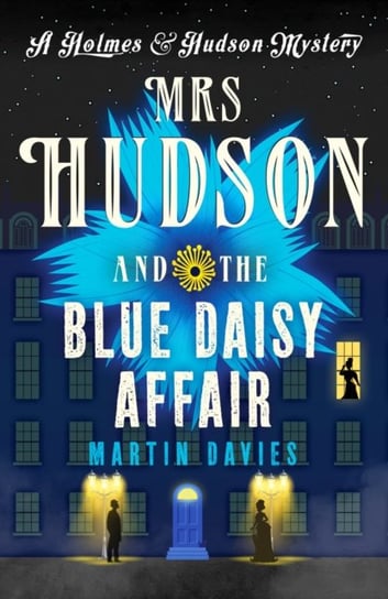 Mrs Hudson and the Blue Daisy Affair Davies Martin