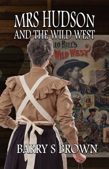 Mrs. Hudson and The Wild West Barry Brown