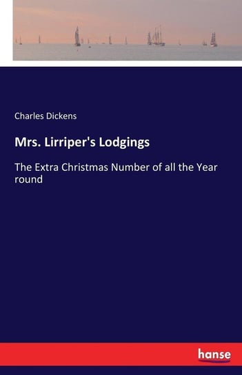 Mrs. Lirriper's Lodgings Dickens Charles