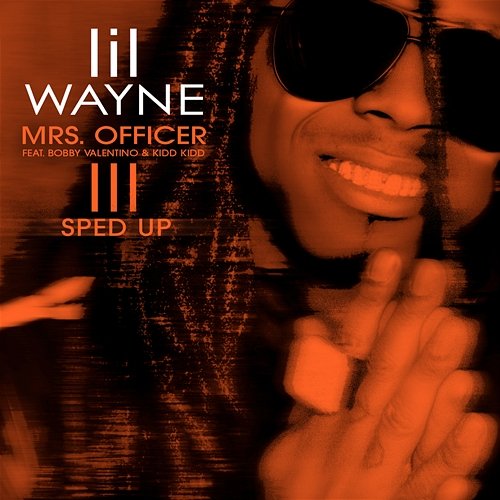 Mrs. Officer Lil Wayne, Speed Radio feat. Bobby V., Kidd Kidd