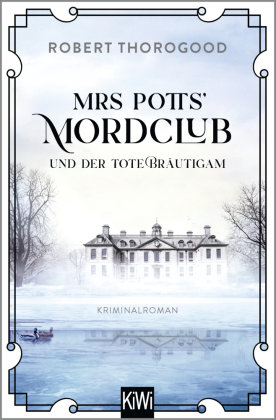 Mrs Potts' Mordclub und der tote Bräutigam Kiepenheuer & Witsch