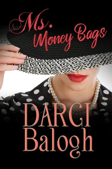Ms. Money Bags Darci Balogh