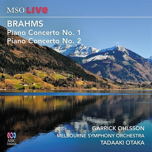 MSO Live: Brahms Piano Concerto No. 1 And Piano Concerto No. 2 Garrick Ohlsson, Melbourne Symphony Orchestra, Tadaaki Otaka