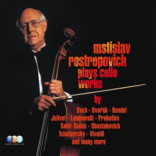 Mstislav Rostropovich plays Cello Works Mstislav Rostropovich