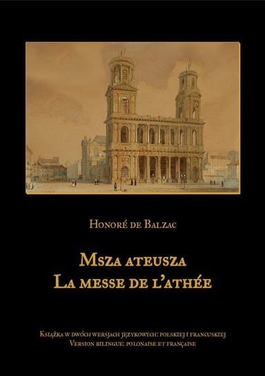 Msza ateusza. La messe de l’athée De Balzac Honore