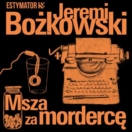 Msza za mordercę Bożkowski Jeremi