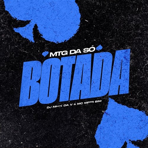 MTG DA SÓ BOTADA DJ MK DA V & Mc Mr. Bim