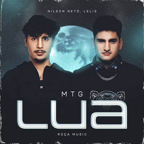MTG Lua LELIS & Roça Music, Nilson Neto