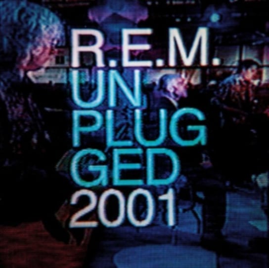 MTV Unplugged 2001: R.E.M. R.E.M.