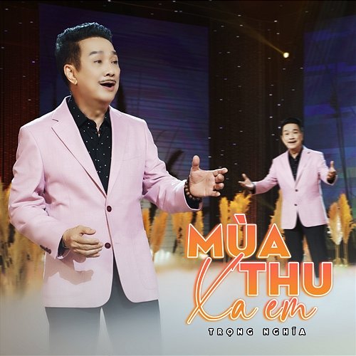 Mùa Thu Xa Em Trọng Nghĩa