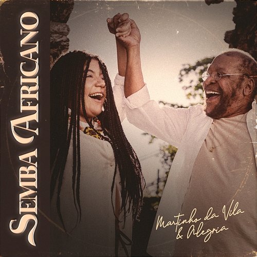 Muadiakime / Semba dos Ancestrais Martinho Da Vila feat. Alegria Ferreira
