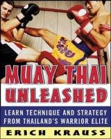 Muay Thai Unleashed Cordoza Glen, Krauss Erich