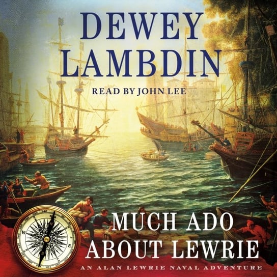 Much Ado About Lewrie Lambdin Dewey