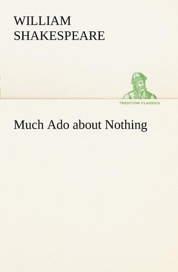 Much Ado about Nothing Shakespeare William