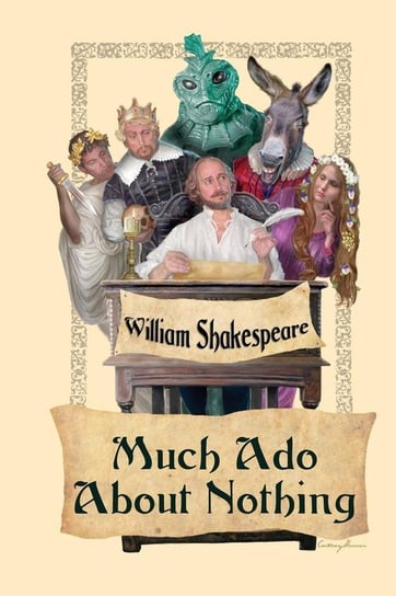 Much ADO about Nothing Shakespeare William