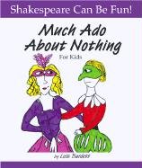 "Much Ado About Nothing" for Kids Burdett Lois