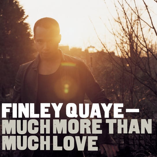Much More Than Much Love Finley Quaye, Orbit William, Orton Beth