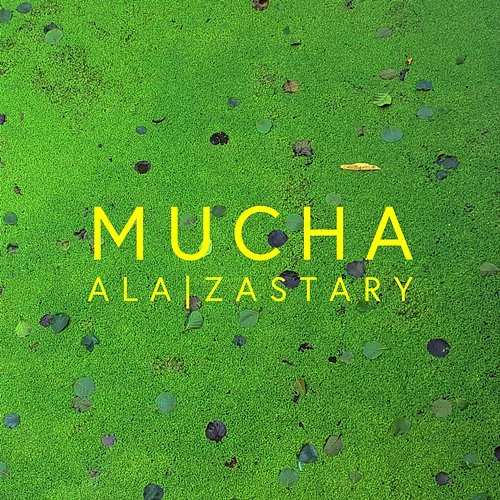Mucha Ala|Zastary