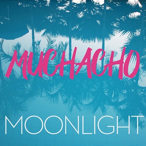 Muchacho Moonlight
